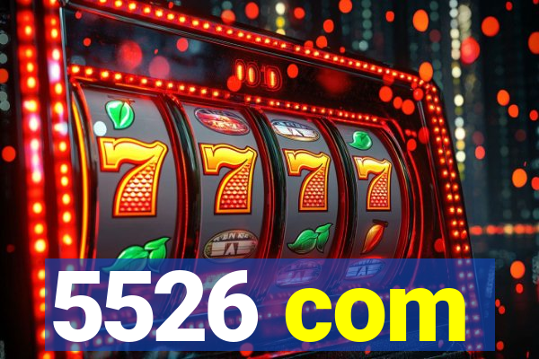 5526 com
